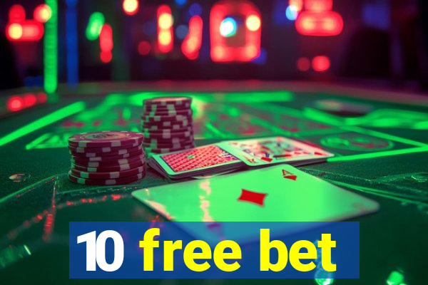 10 free bet