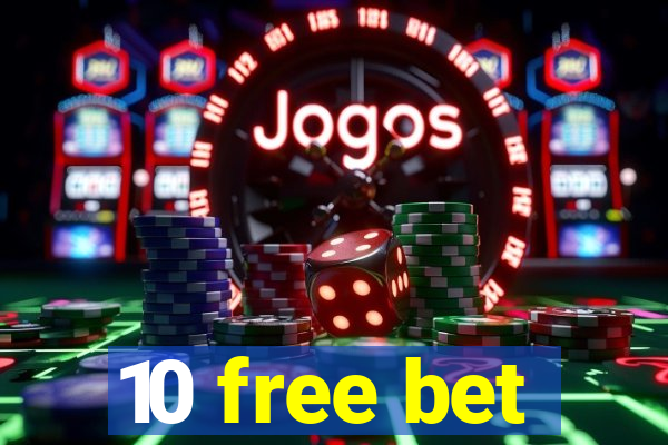 10 free bet