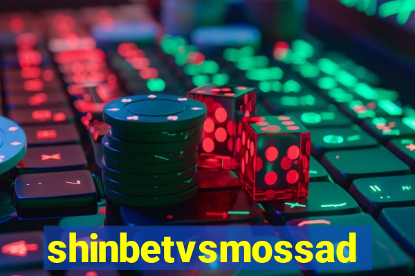 shinbetvsmossad