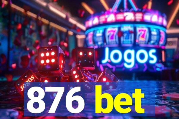 876 bet
