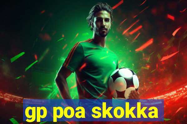 gp poa skokka