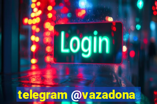 telegram @vazadona