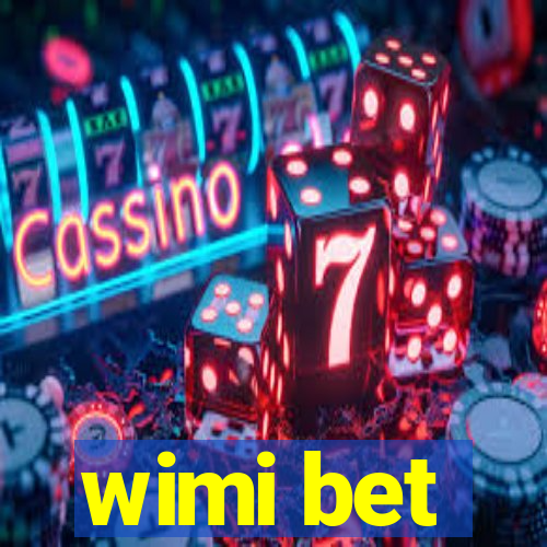 wimi bet