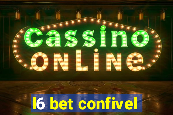 l6 bet confivel