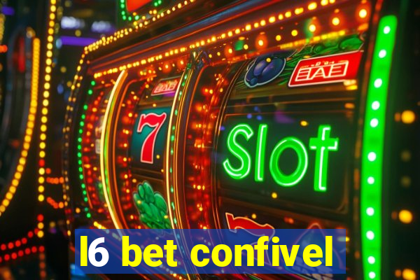 l6 bet confivel