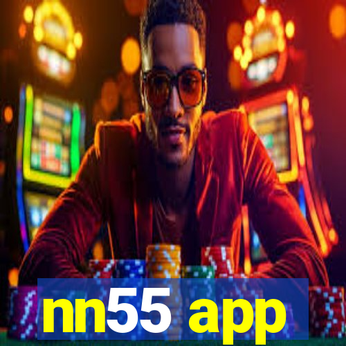 nn55 app