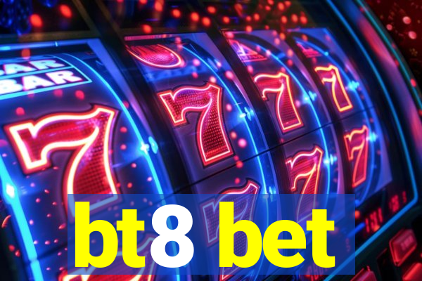 bt8 bet