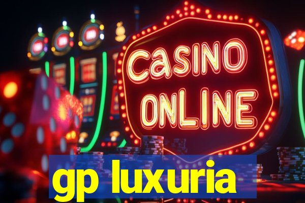 gp luxuria