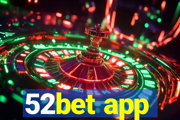 52bet app