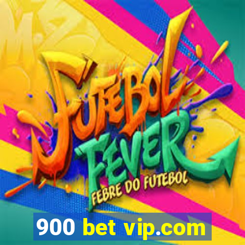 900 bet vip.com