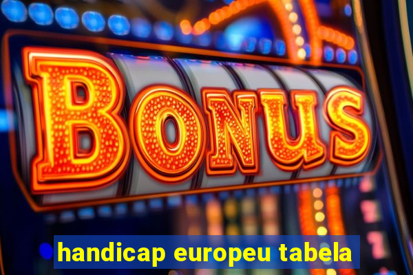 handicap europeu tabela