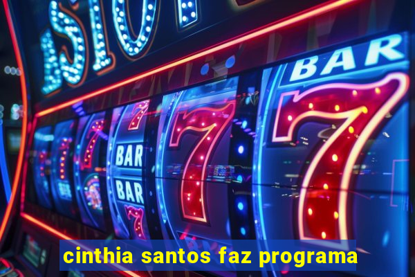 cinthia santos faz programa