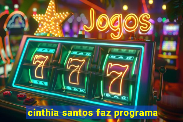 cinthia santos faz programa