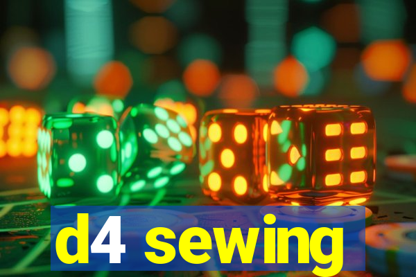 d4 sewing