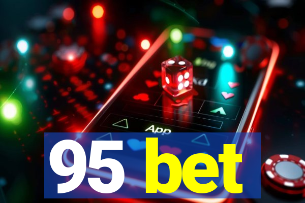 95 bet