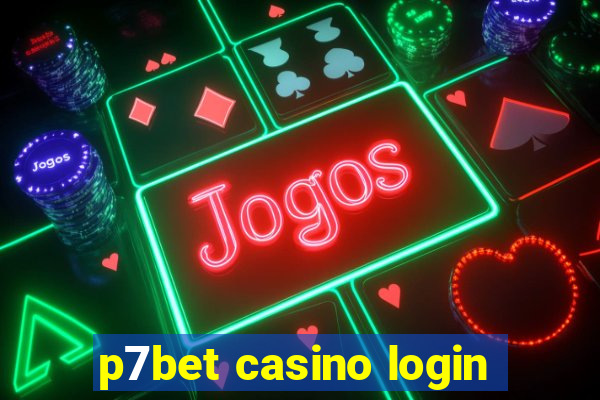 p7bet casino login