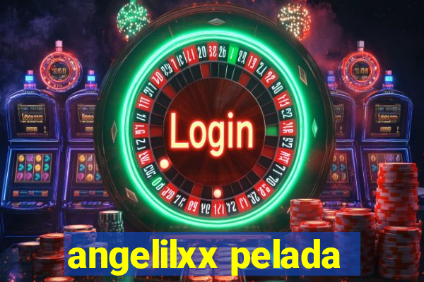 angelilxx pelada