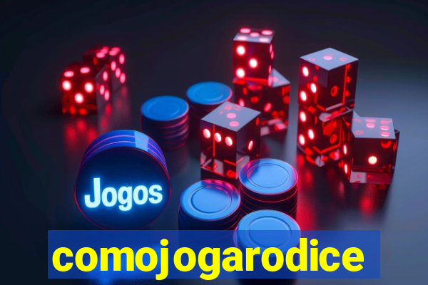 comojogarodice