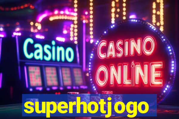 superhotjogo