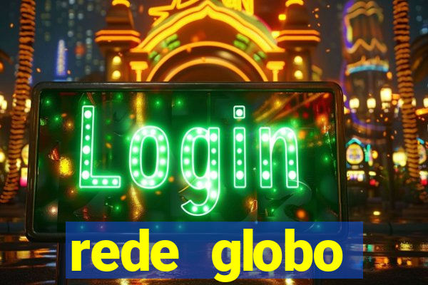 rede globo absolutamente tudo
