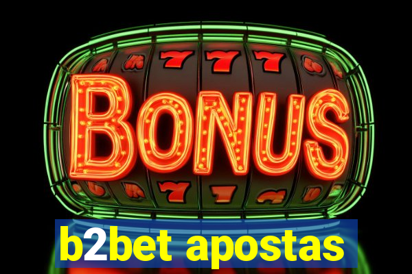 b2bet apostas
