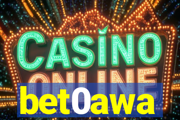 bet0awa
