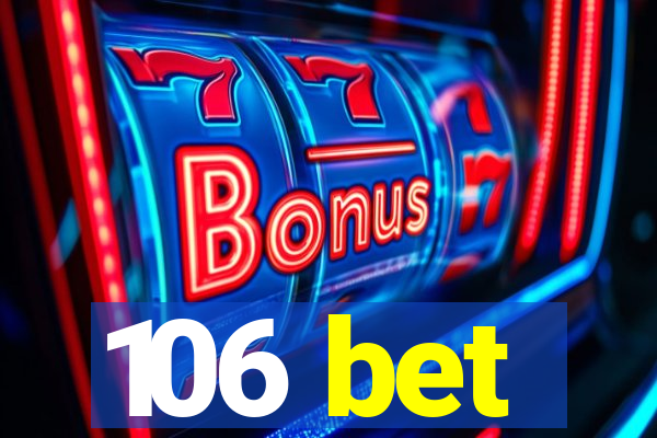 106 bet