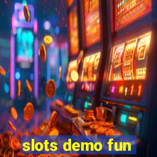 slots demo fun