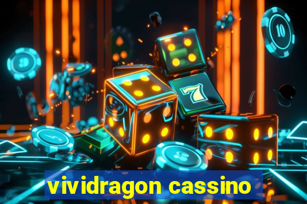 vividragon cassino