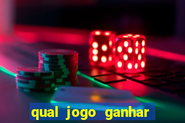 qual jogo ganhar dinheiro de verdade