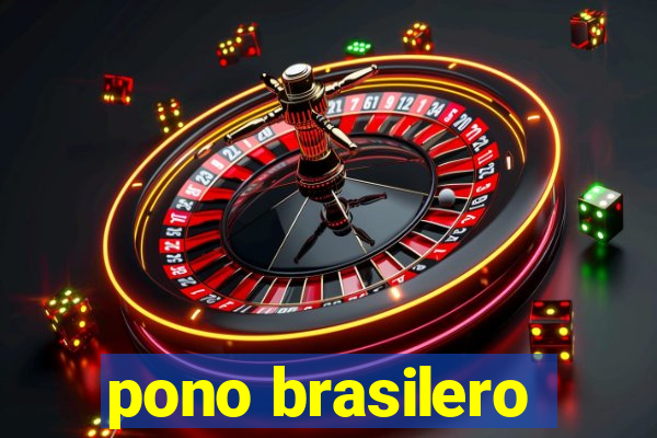 pono brasilero