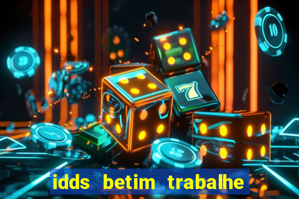 idds betim trabalhe conosco 2024