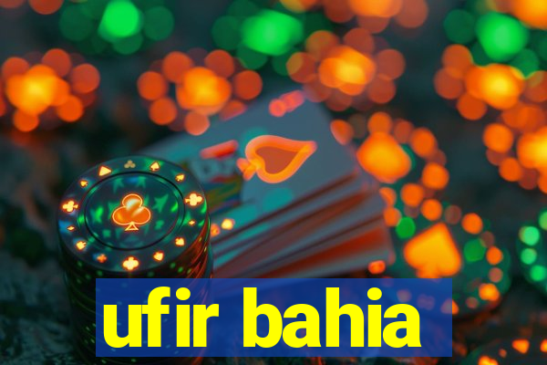 ufir bahia