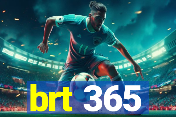 brt 365