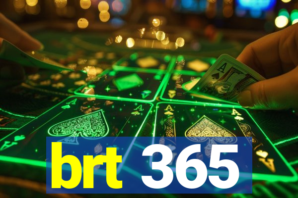 brt 365