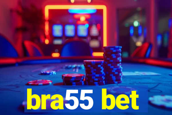 bra55 bet