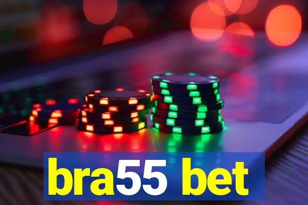 bra55 bet