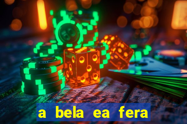 a bela ea fera 1991 filme completo dublado