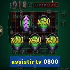 assistir tv 0800