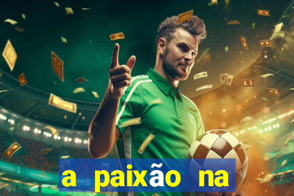 a paixão na ciência da venda bb significa
