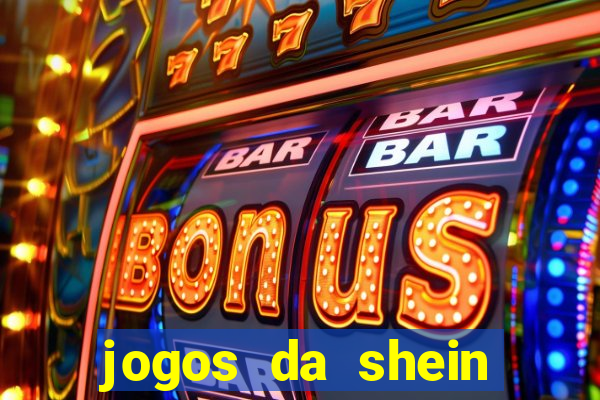 jogos da shein para ganhar pontos