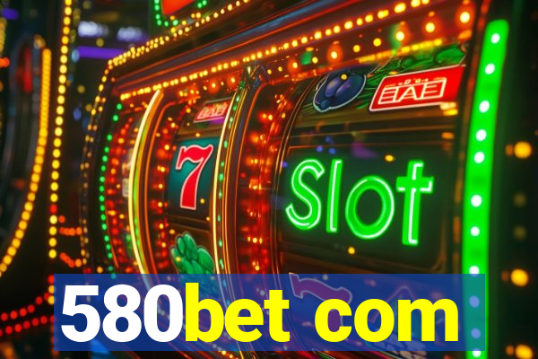 580bet com