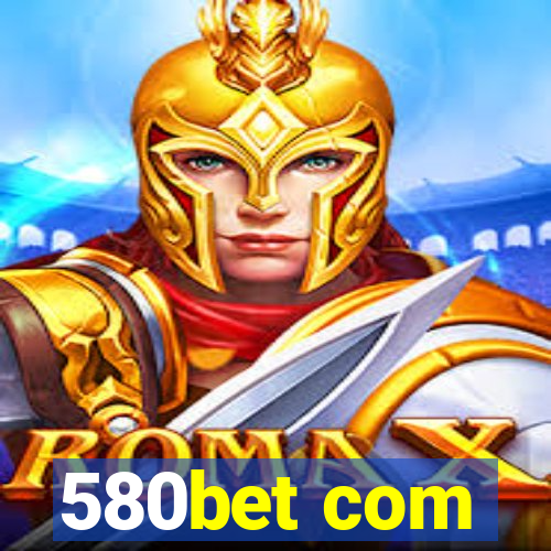 580bet com