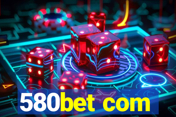 580bet com