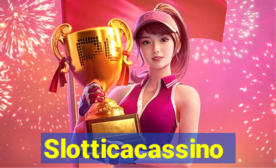 Slotticacassino