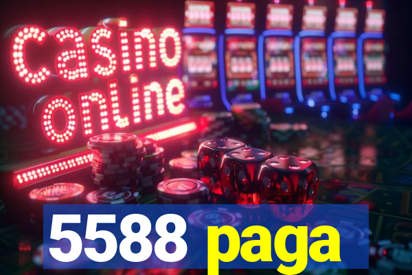5588 paga