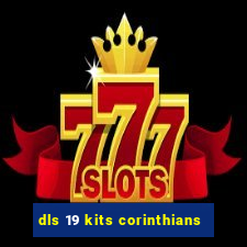 dls 19 kits corinthians