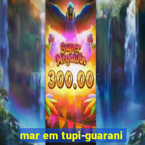 mar em tupi-guarani