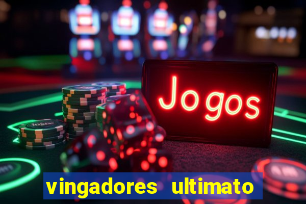 vingadores ultimato assistir drive