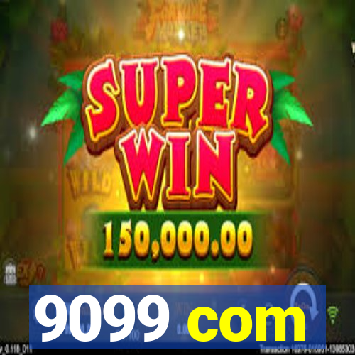 9099 com